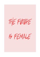 The Future Is Female | Búðu til þitt eigið plakat